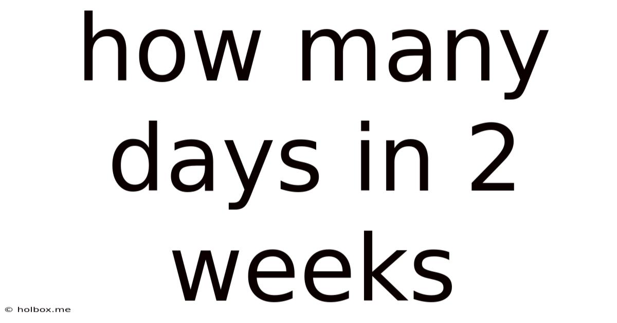 How Many Days In 2 Weeks