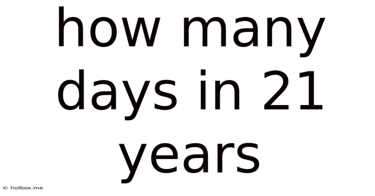 How Many Days In 21 Years
