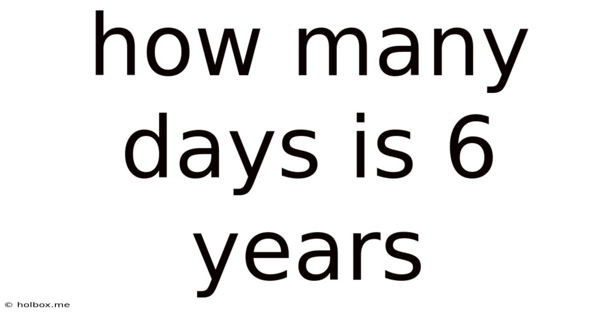 How Many Days Is 6 Years
