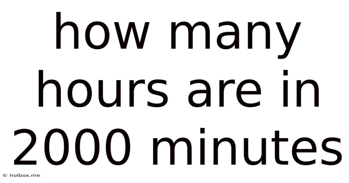 How Many Hours Are In 2000 Minutes
