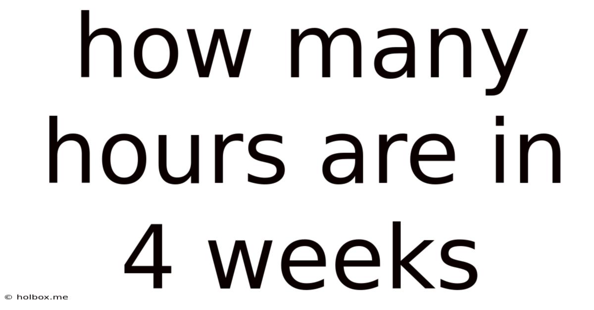 How Many Hours Are In 4 Weeks