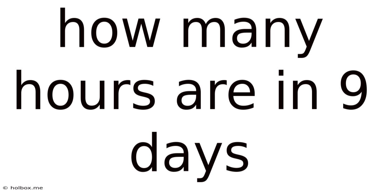 How Many Hours Are In 9 Days