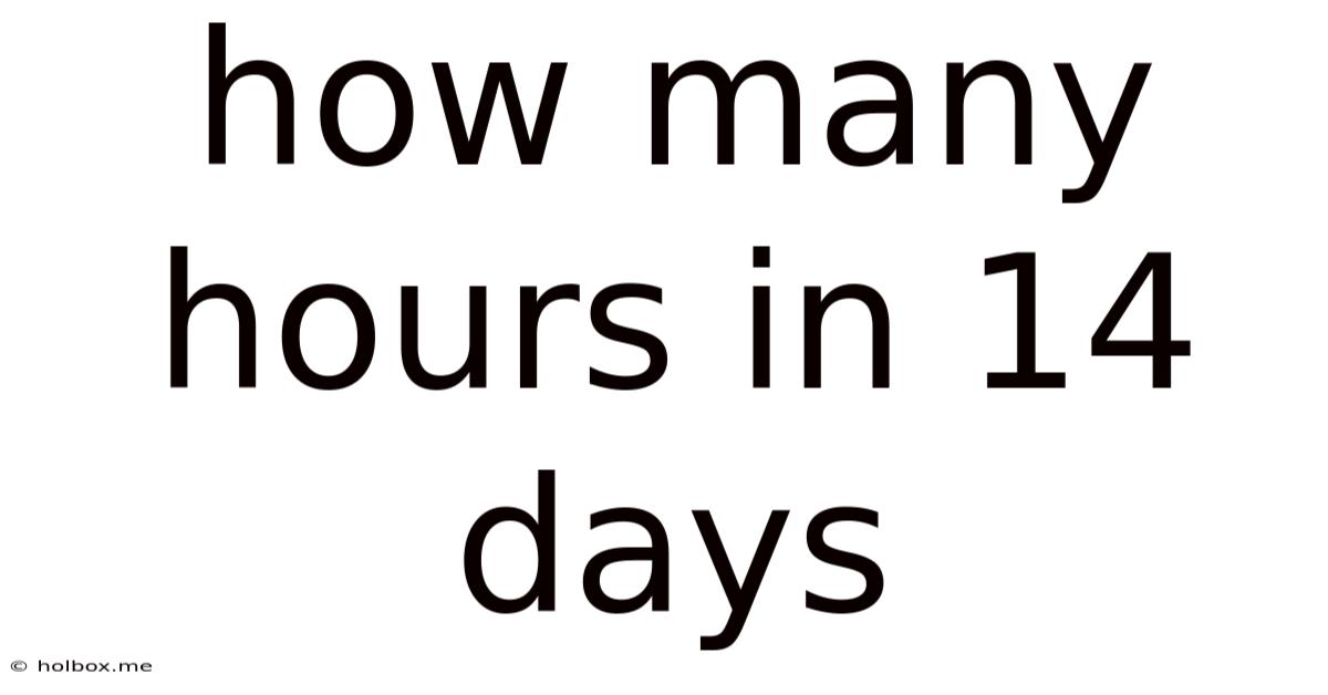 How Many Hours In 14 Days