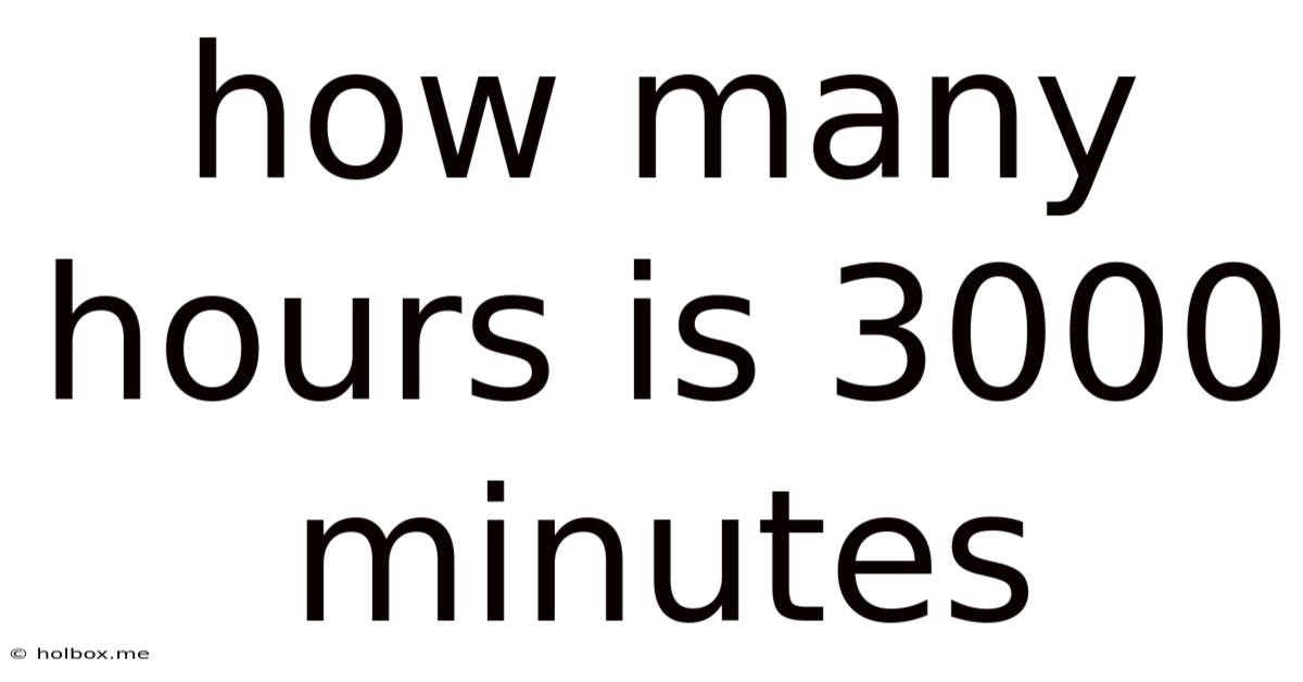 How Many Hours Is 3000 Minutes