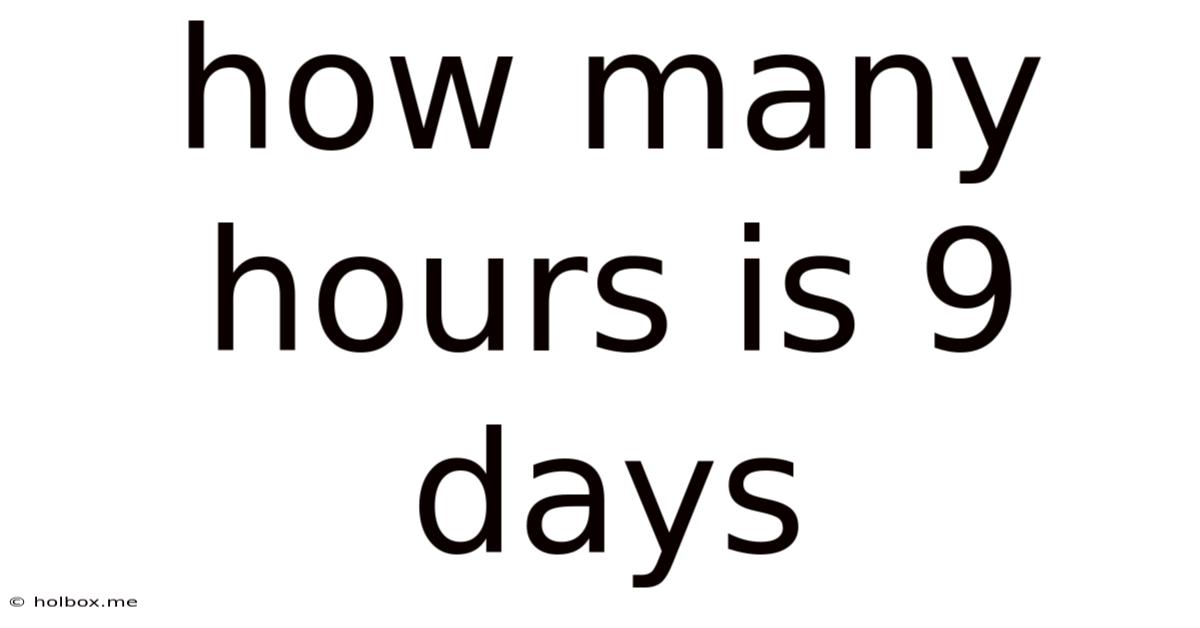 How Many Hours Is 9 Days