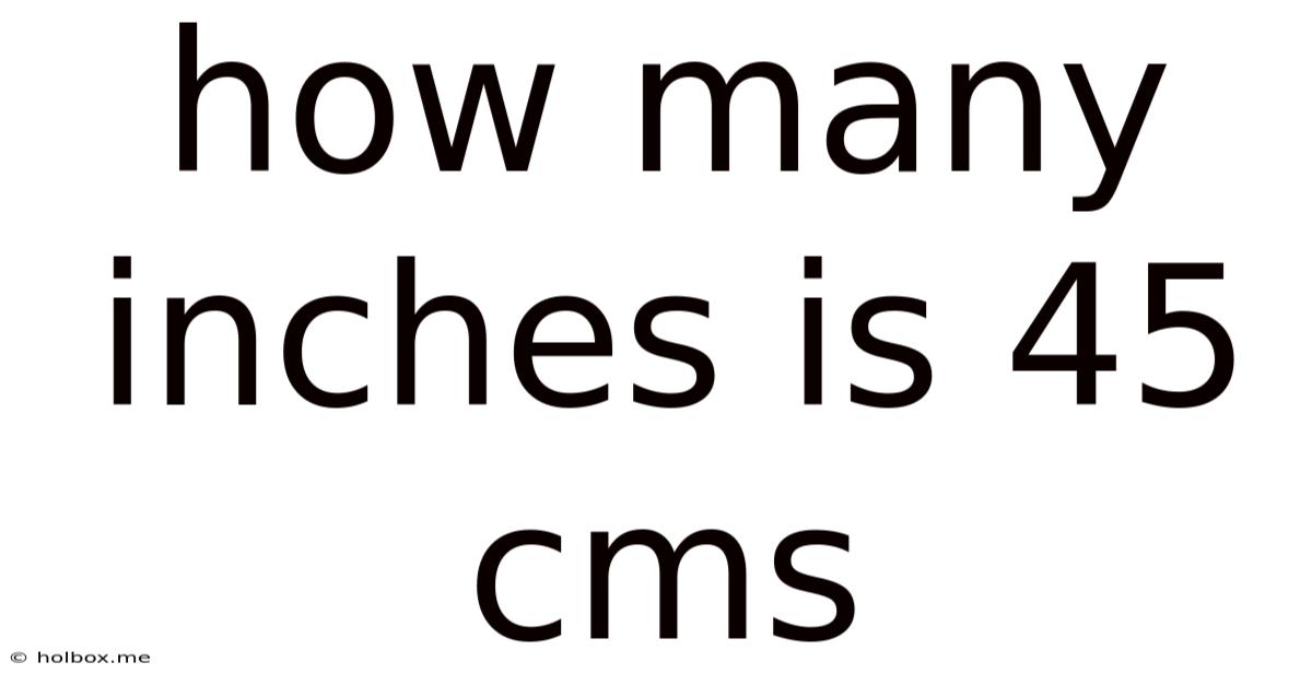 How Many Inches Is 45 Cms