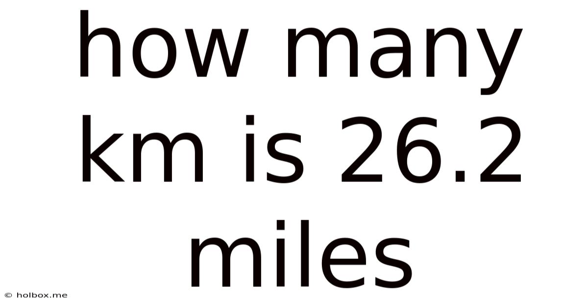 How Many Km Is 26.2 Miles