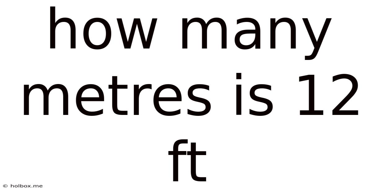 How Many Metres Is 12 Ft