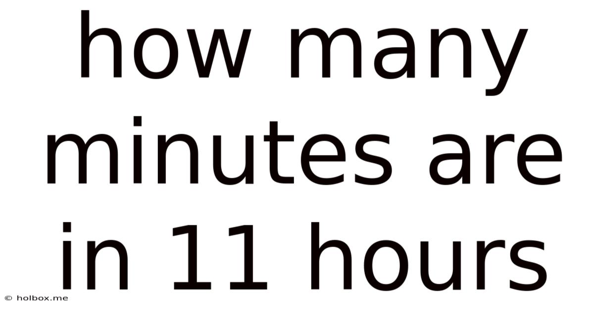 How Many Minutes Are In 11 Hours