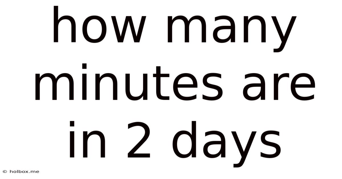 How Many Minutes Are In 2 Days