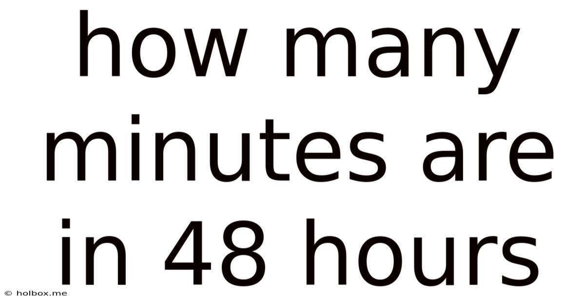 How Many Minutes Are In 48 Hours