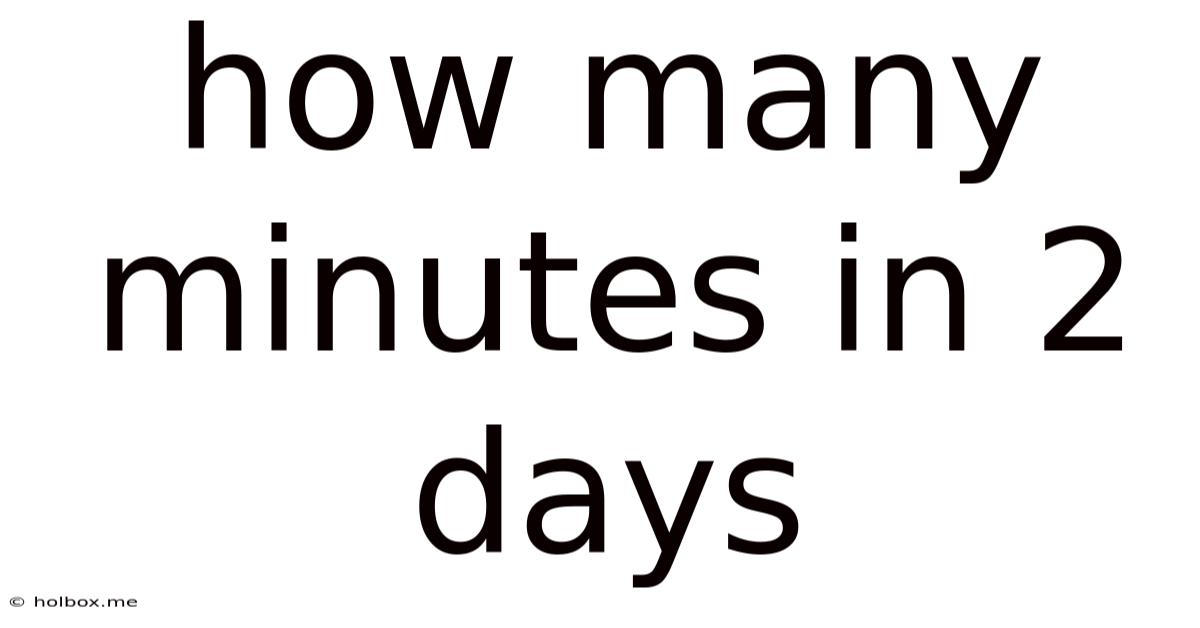 How Many Minutes In 2 Days