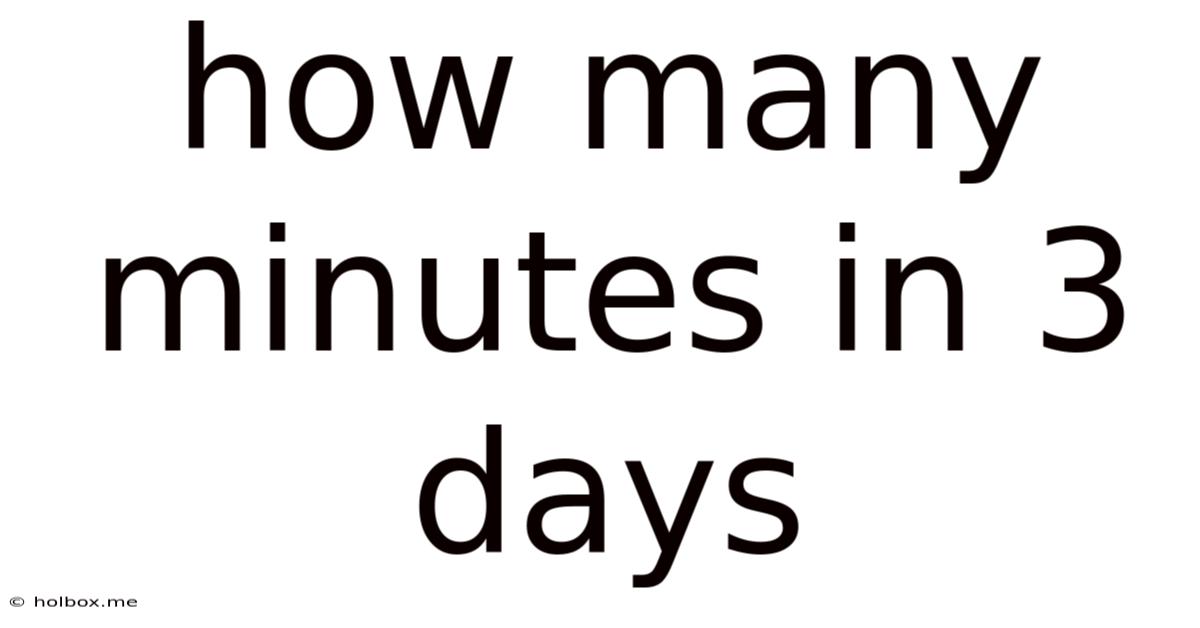 How Many Minutes In 3 Days