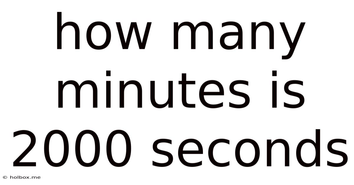 How Many Minutes Is 2000 Seconds