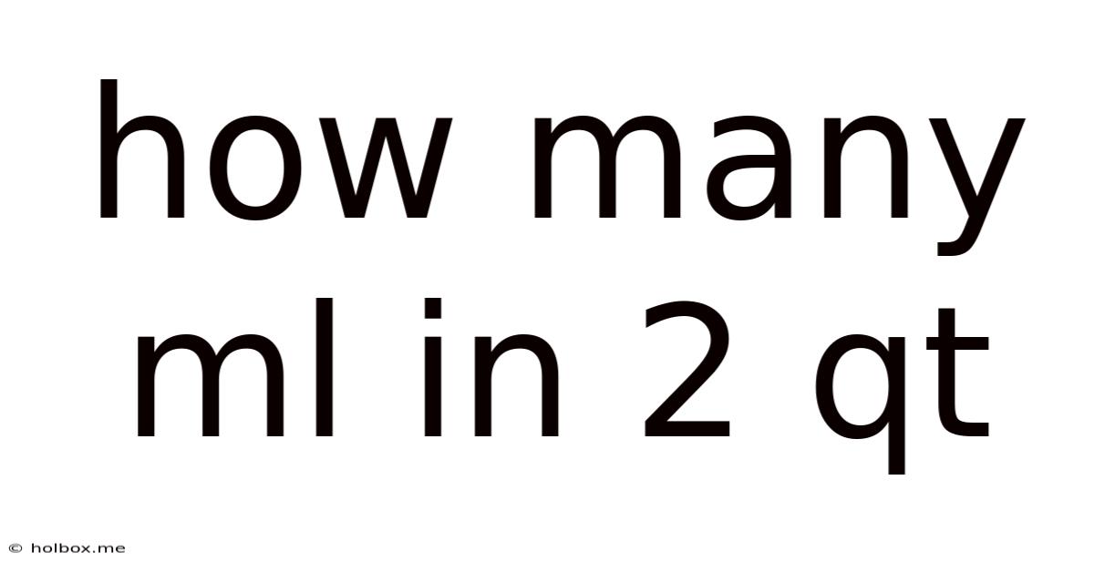 How Many Ml In 2 Qt