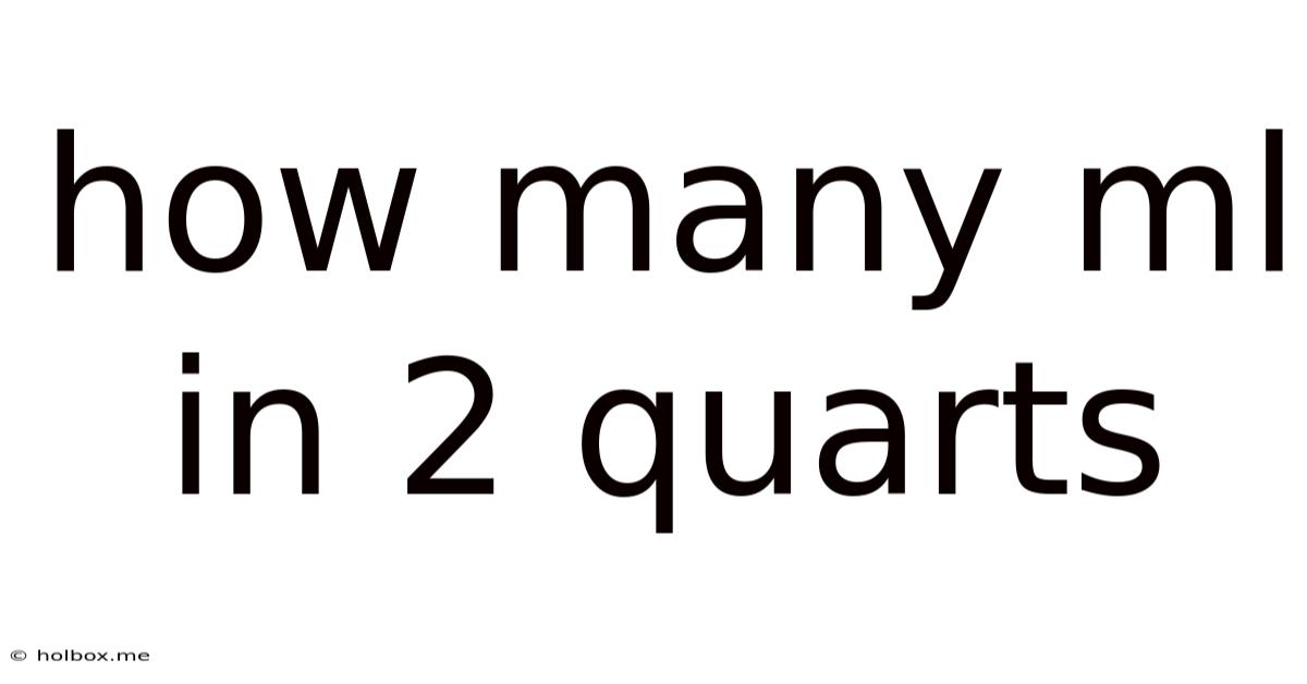 How Many Ml In 2 Quarts