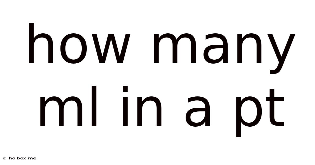 How Many Ml In A Pt