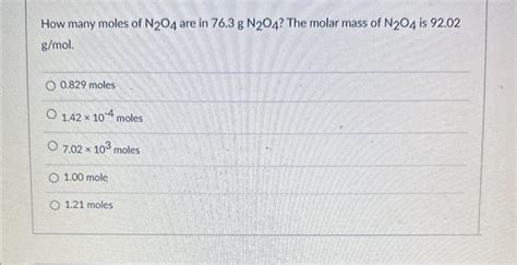 How Many Moles Of N2o4 Are In 76.3g N2o4