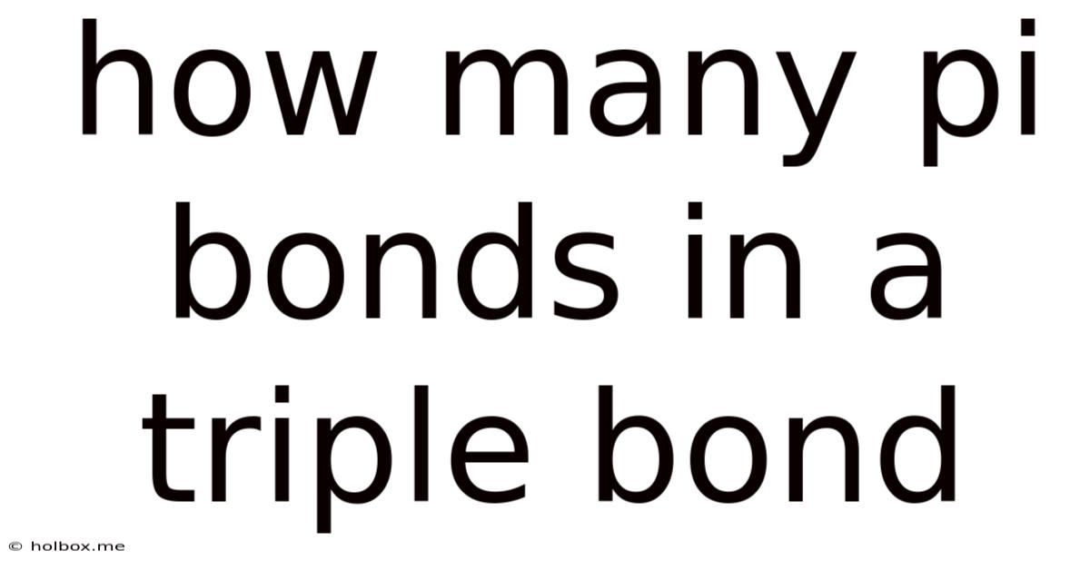 How Many Pi Bonds In A Triple Bond