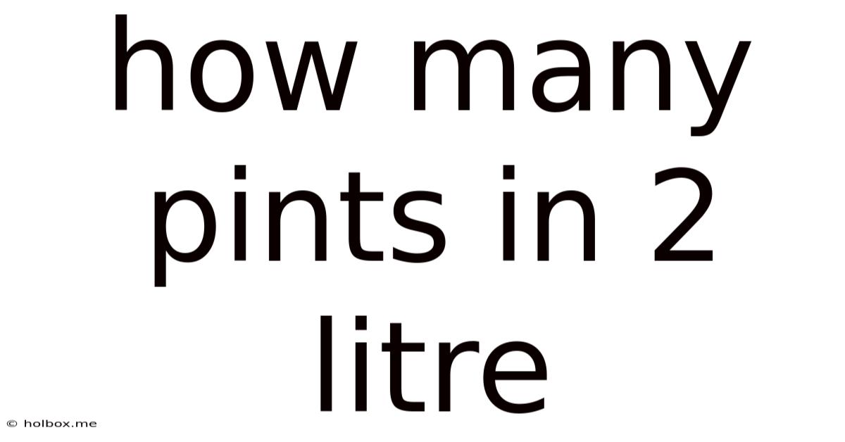 How Many Pints In 2 Litre