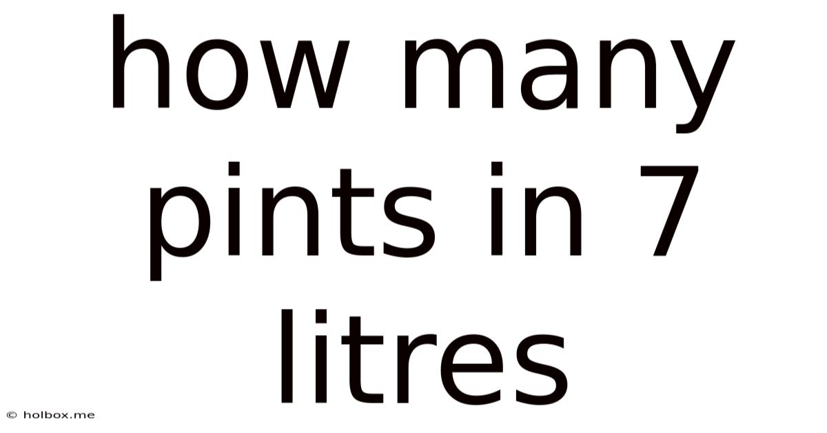 How Many Pints In 7 Litres