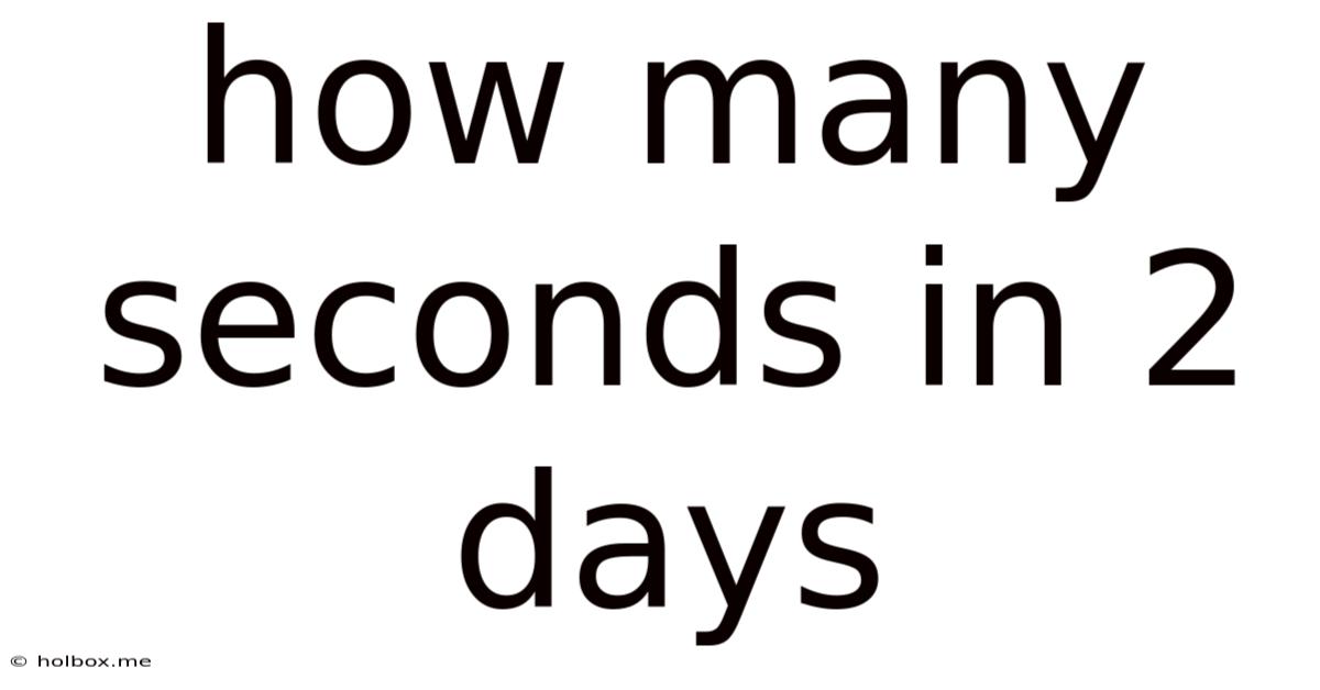 How Many Seconds In 2 Days