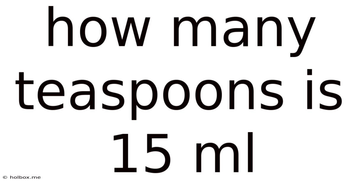 How Many Teaspoons Is 15 Ml