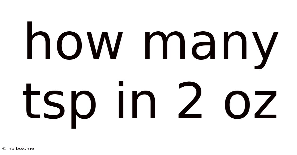 How Many Tsp In 2 Oz
