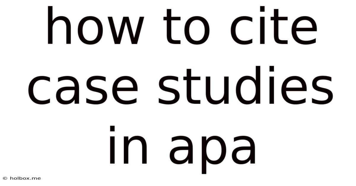 How To Cite Case Studies In Apa