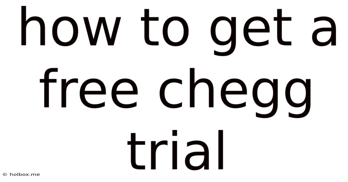 How To Get A Free Chegg Trial