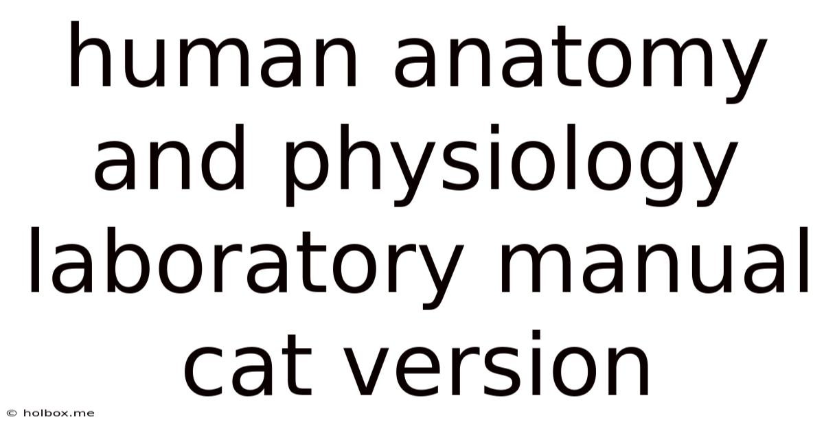 Human Anatomy And Physiology Laboratory Manual Cat Version