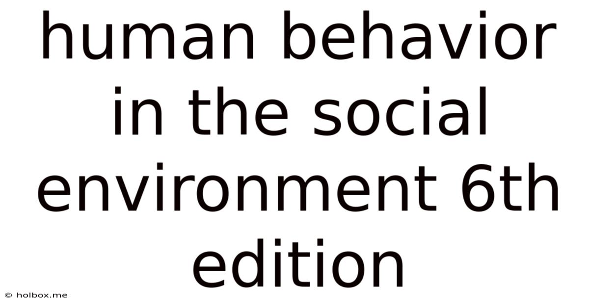 Human Behavior In The Social Environment 6th Edition