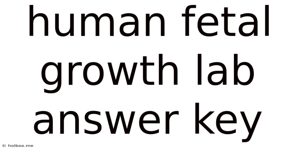 Human Fetal Growth Lab Answer Key