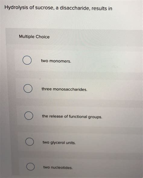 Hydrolysis Of Sucrose A Disaccharide Results In