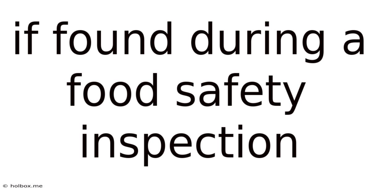 If Found During A Food Safety Inspection