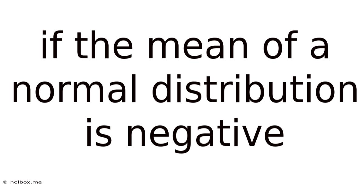 If The Mean Of A Normal Distribution Is Negative