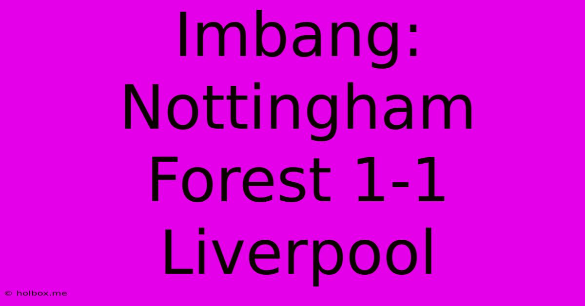 Imbang: Nottingham Forest 1-1 Liverpool