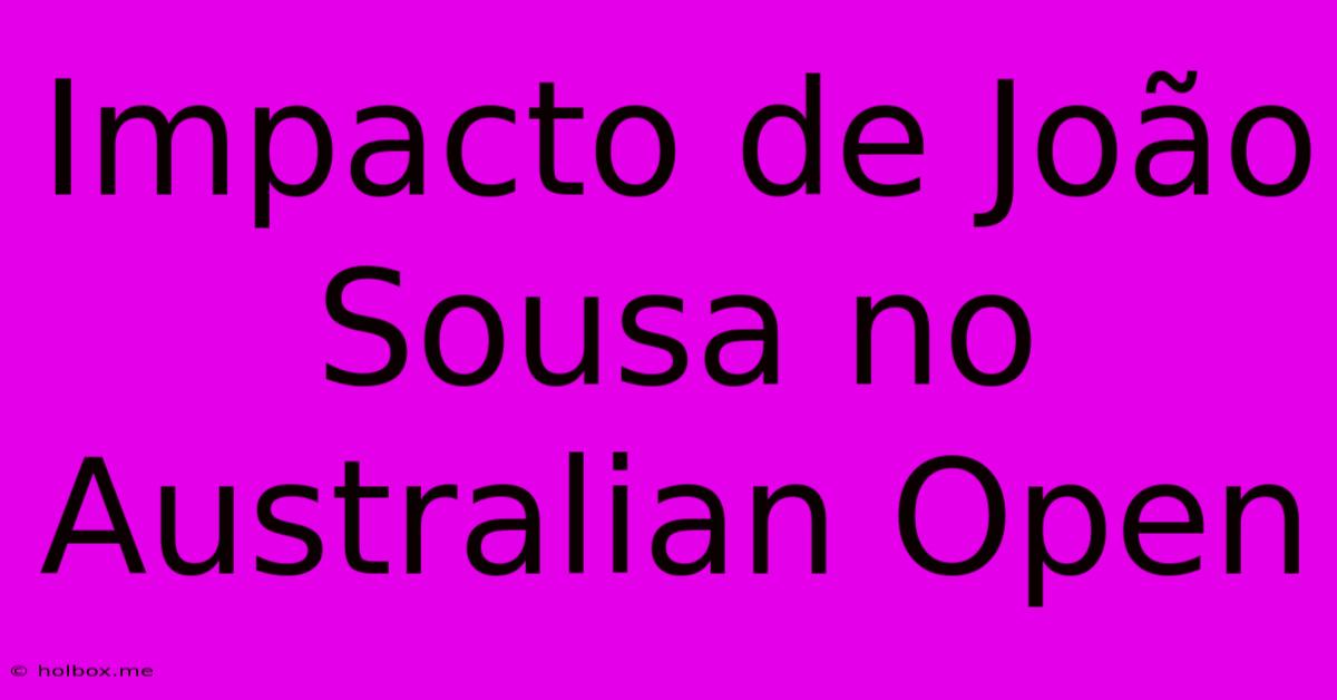 Impacto De João Sousa No Australian Open