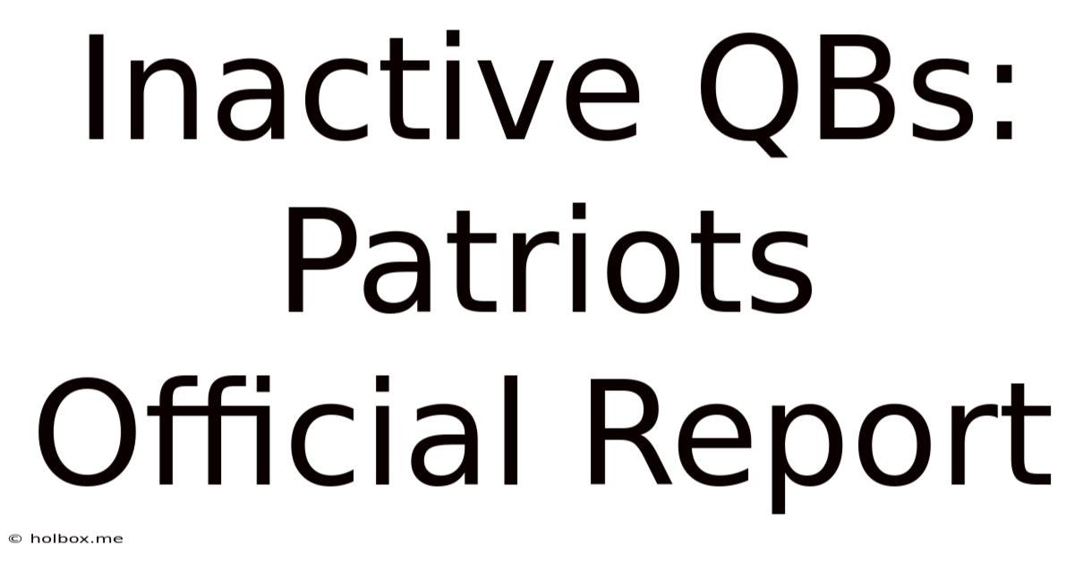 Inactive QBs: Patriots Official Report