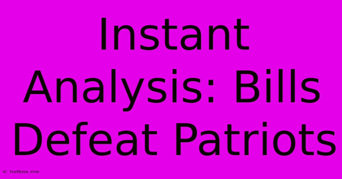 Instant Analysis: Bills Defeat Patriots