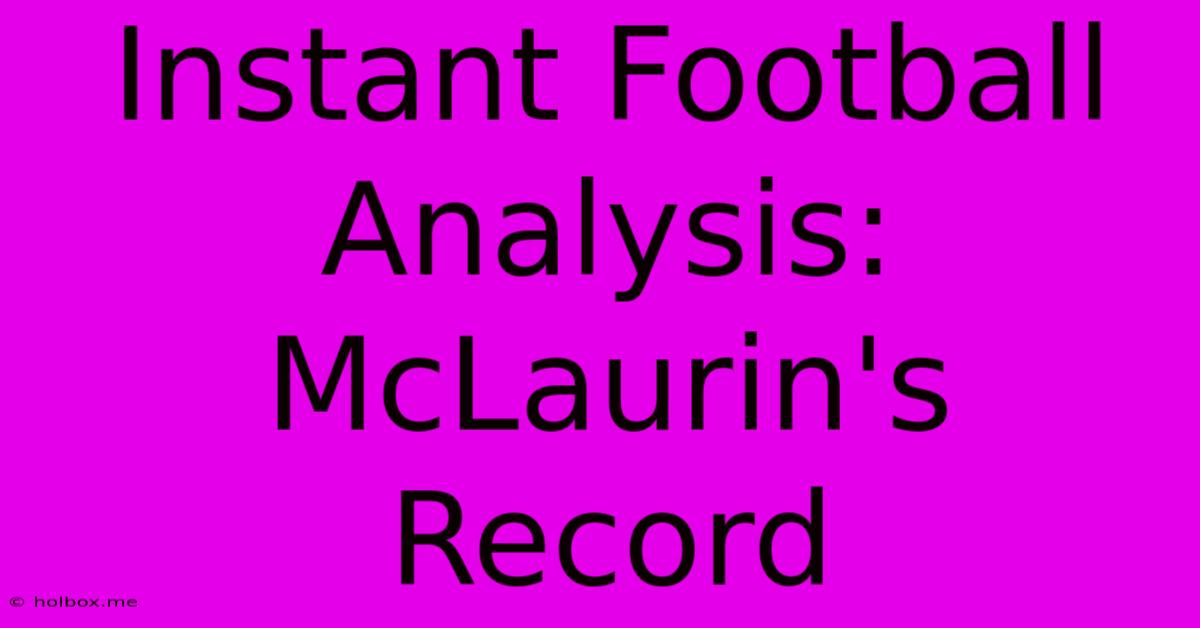 Instant Football Analysis: McLaurin's Record