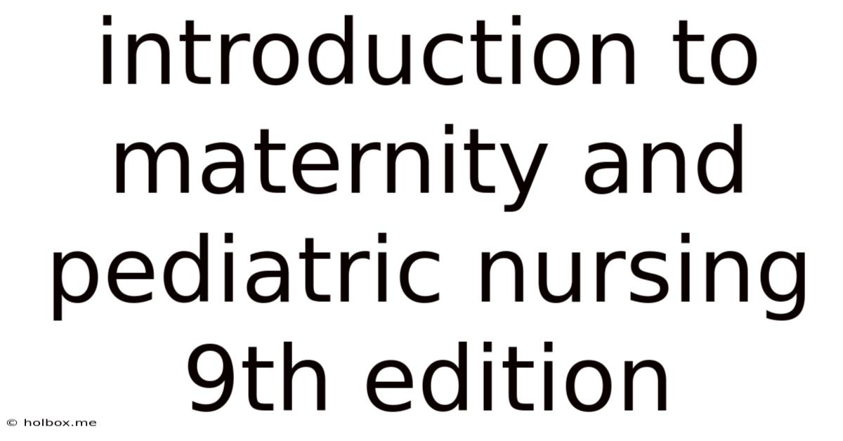Introduction To Maternity And Pediatric Nursing 9th Edition