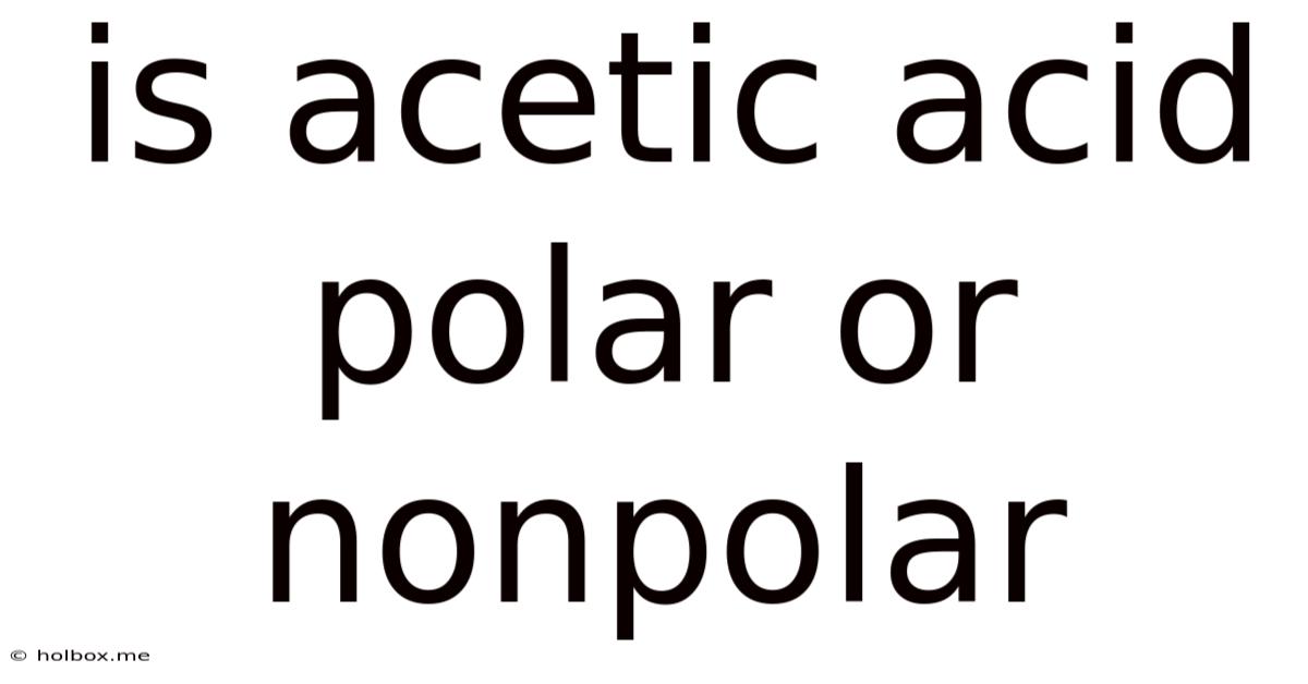 Is Acetic Acid Polar Or Nonpolar