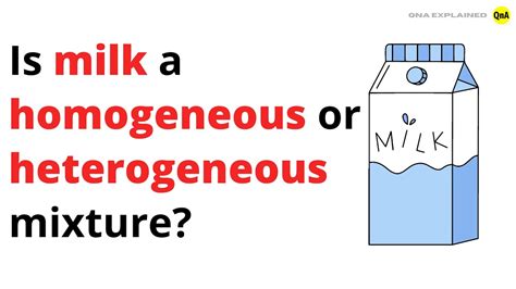 Is Milk A Homogeneous Or Heterogeneous Mixture