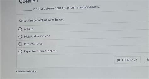 __________ Is Not A Determinant Of Consumer Expenditures.