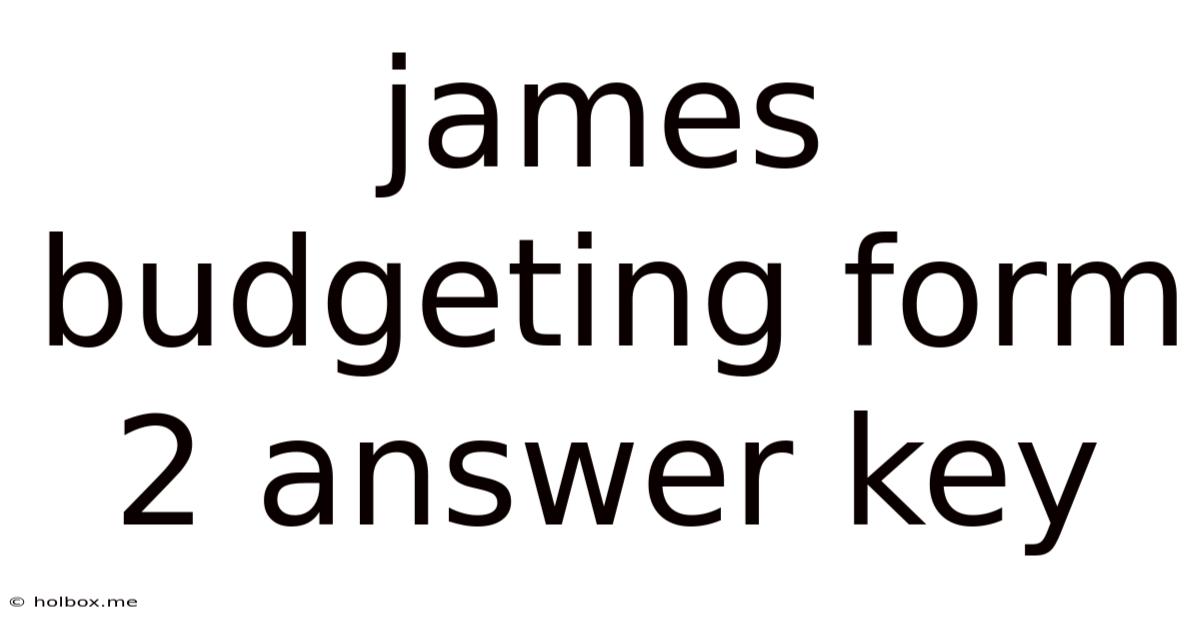 James Budgeting Form 2 Answer Key