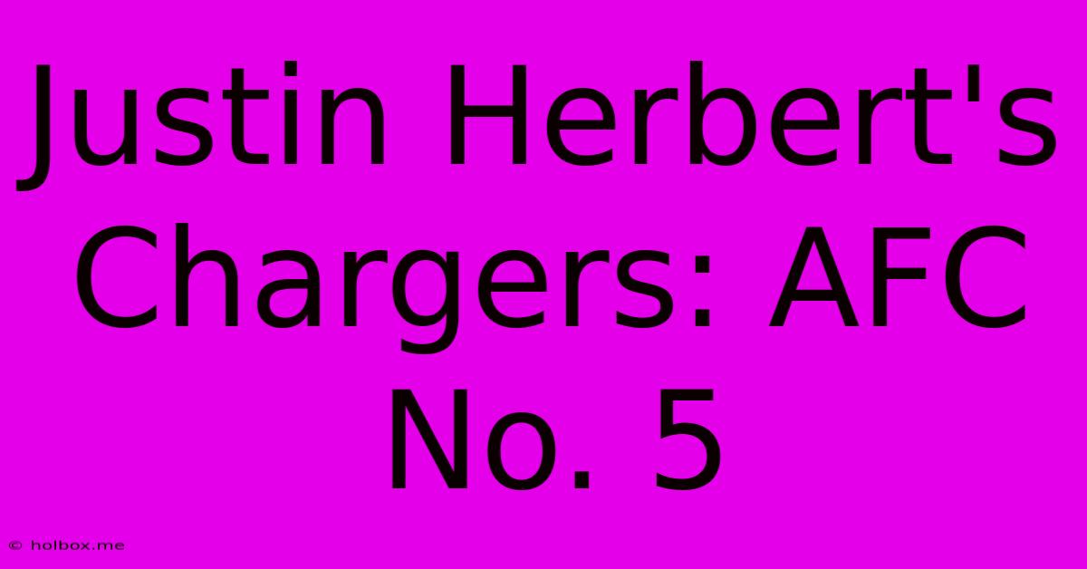 Justin Herbert's Chargers: AFC No. 5