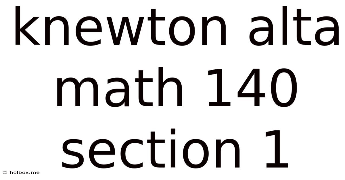 Knewton Alta Math 140 Section 1