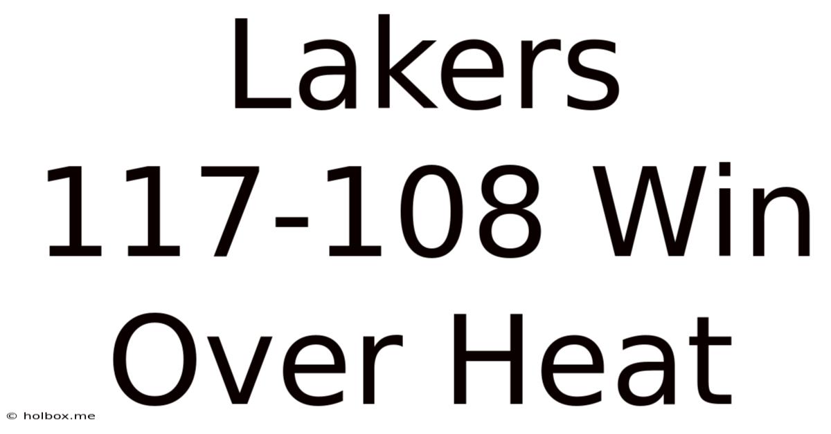 Lakers 117-108 Win Over Heat