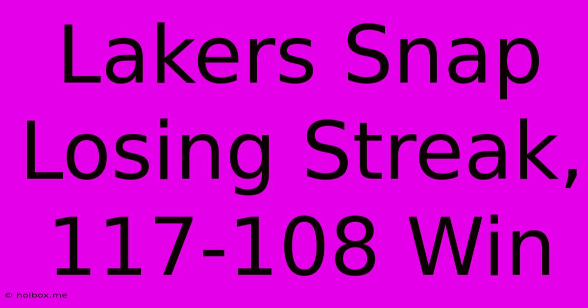 Lakers Snap Losing Streak, 117-108 Win